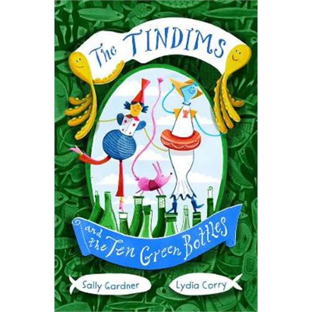 The Tindims and the Ten Green Bottles (Paperback) - Sally Gardner